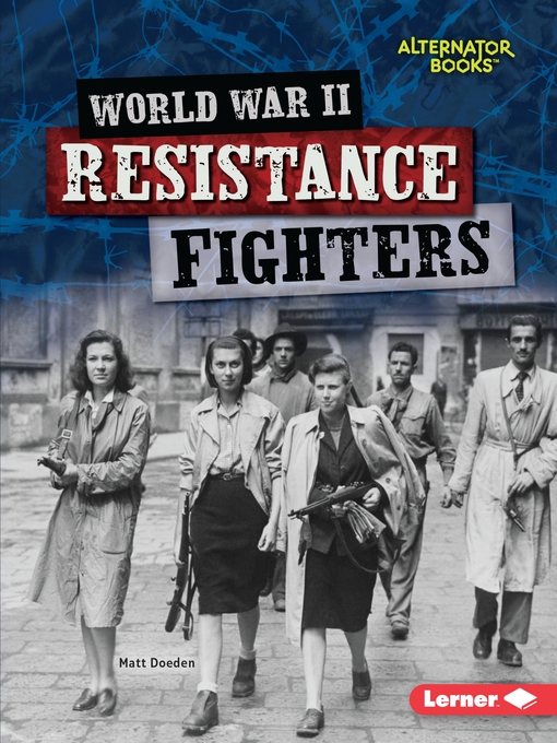 Title details for World War II Resistance Fighters by Matt Doeden - Available